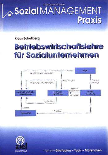 Betriebswirtschaftslehre für Sozialunternehmen. Strategien-Tools-Materialien