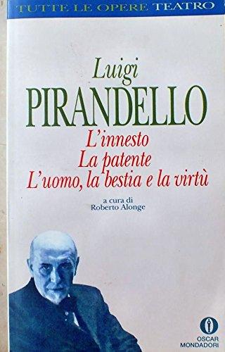 L'Innesto / La Patente / L'uomo, la bestia e la virtú