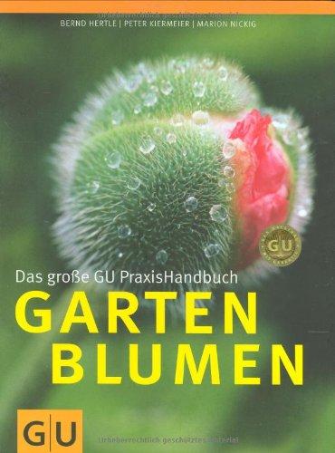 Gartenblumen, Das große GU PraxisHandbuch (GU Garten Extra)