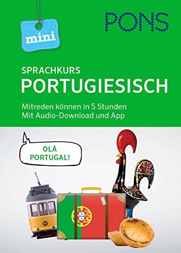 PONS Mini-Sprachkurs Portugiesisch: Mitreden können in 5 Stunden. Mit Audio-Download und App.