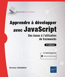 Apprendre à développer avec JavaScript : des bases à l'utilisation de frameworks