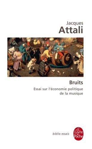 Bruits : essai sur l'économie politique de la musique