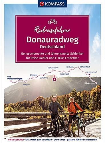 KOMPASS RadReiseFührer Erlebnis Donauradweg Deutschland: von Donaueschingen nach Passau - 558 km. GPX-Daten zum Download. (KOMPASS-Fahrradführer, Band 6913)