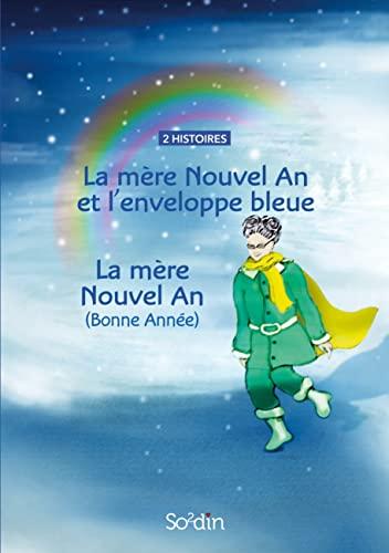 La mère Nouvel An et l'enveloppe bleue La mère Nouvel An: 2 histoires