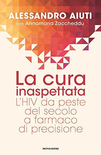 La cura inaspettata. L'HIV da peste del secolo a farmaco di precisione (Ingrandimenti)