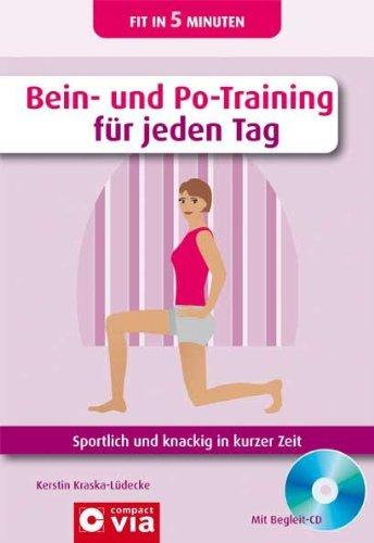 Bein- und Po-Training für jeden Tag: Sportlich und knackig in kurzer Zeit