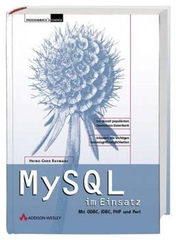 MySQL im Einsatz . Mit ODBC, JCBC, PHP und Perl (Programmer's Choice)