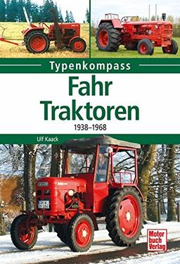 Fahr-Traktoren: 1938-1968 (Typenkompass)