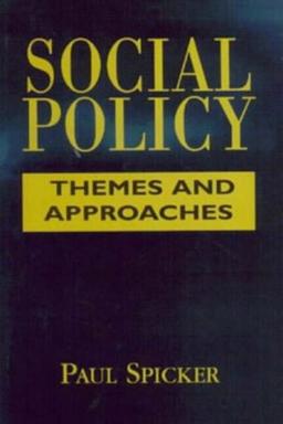 Social Policy: Themes and Approaches