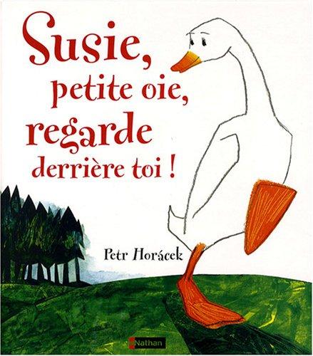 Susie, petite oie, regarde derrière toi !