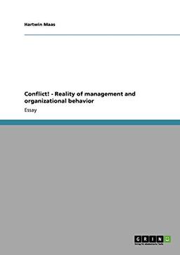 Conflict! - Reality of management and organizational behavior