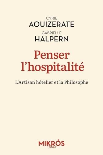 Penser l'hospitalité : l'artisan hôtelier et la philosophe