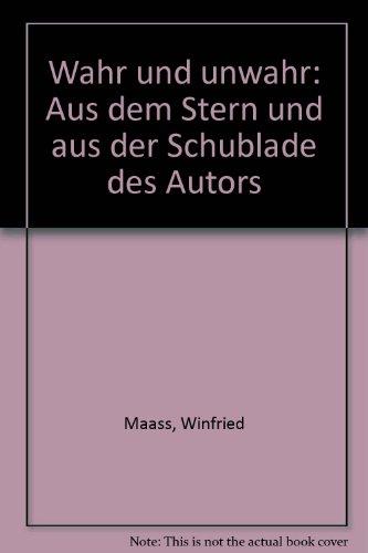 Wahr und unwahr: Aus dem Stern und aus der Schublade des Autors