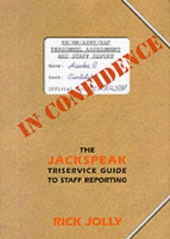 In Confidence: Jackspeak Triservice Guide to Staff Reporting