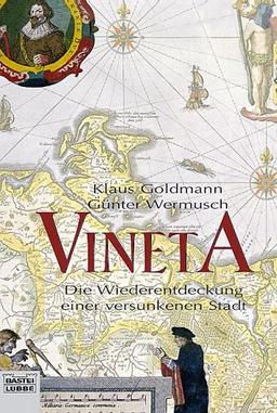 Vineta. Die Wiederentdeckung einer versunkenen Stadt