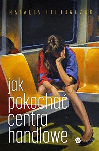 Jak pokochac centra handlowe