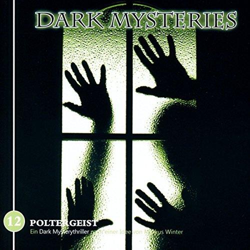 Dark Mysteries 12-Poltergeist