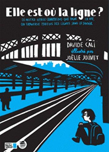 Elle est où la ligne ? : où l'on comprend que dans la vie, on traverse parfois des lignes sans le savoir