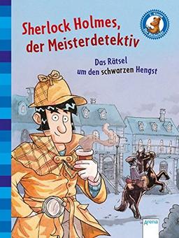 Sherlock Holmes, der Meisterdetektiv (2). Das Rätsel um den schwarzen Hengst: Der Bücherbär. Klassiker für Erstleser: