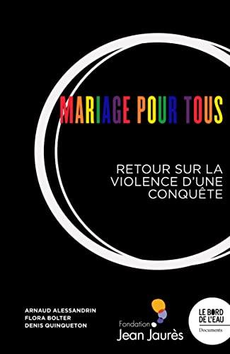 Mariage pour tous : la violence d'une conquête