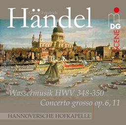 Händel: Wassermusik/Concerto Grosso Op.6,11