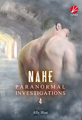 Paranormal Investigations 4: Nähe