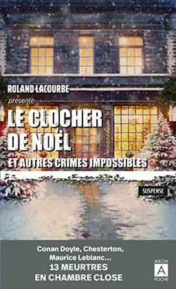 Le clocher de Noël : et autres crimes impossibles : anthologie