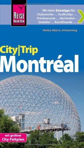 Reise Know-How CityTrip Montréal: Reiseführer mit Faltplan