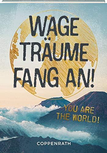 Geschenkbuch - Wage, träume, fang an!: You are the world