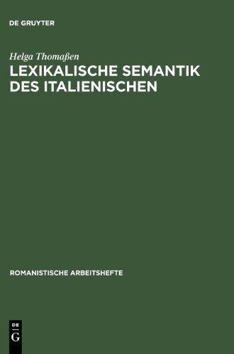 Lexikalische Semantik des Italienischen. Eine Einführung (Romanistische Arbeitshefte)