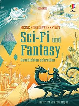 Meine Schreibwerkstatt: Sci-Fi und Fantasy: Geschichten schreiben