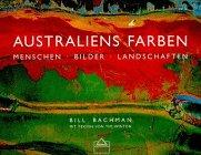 Australiens Farben. Menschen, Bilder, Landschaften