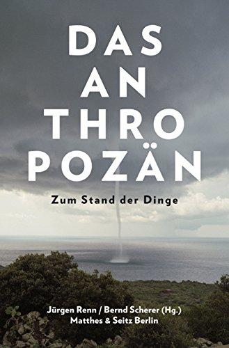 Das Anthropozän: Ein Zwischenbericht