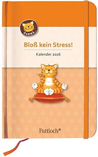 Oommh-Katze: Bloß kein Stress! Terminkalender 2016