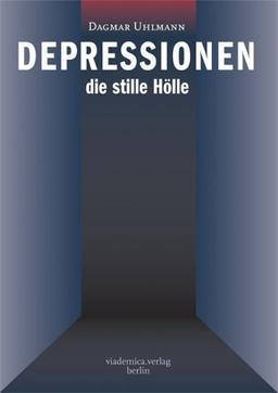 Depressionen - die stille Hölle: Eine Betroffene erzählt