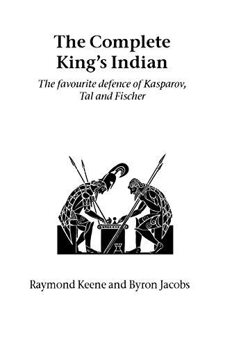 The Complete King's Indian: The Favourite Defence of Kasparov, Tal and Fischer (Hardinge Simpole Chess Classics)