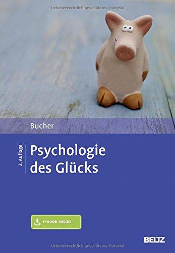 Psychologie des Glücks: Mit E-Book inside