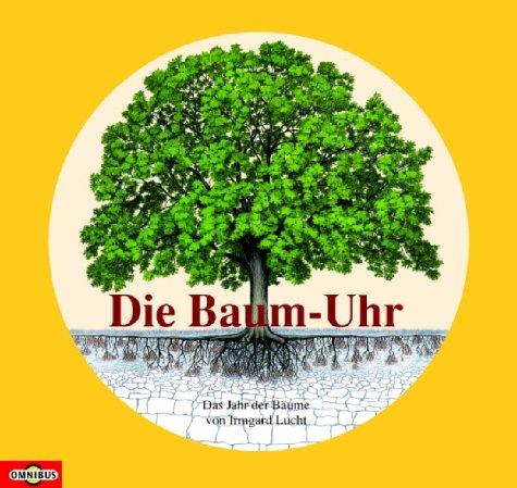 Die Baum-Uhr. Das Jahr der Bäume.