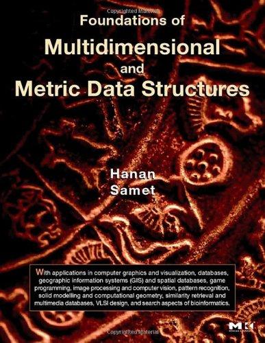 Foundations of Multidimensional and Metric Data Structures. (Morgan Kaufmann)