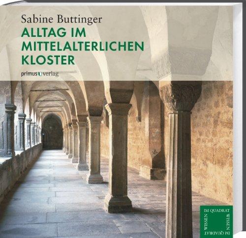 Alltag im mittelalterlichen Kloster