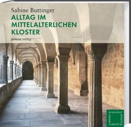 Alltag im mittelalterlichen Kloster