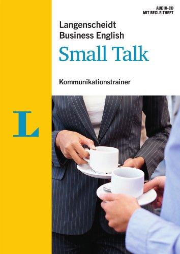 Langenscheidt Business English Small Talk - Audio-CD mit Begleitheft: Kommunikationstrainer (Langenscheidt Kommunikationstrainer Business English)