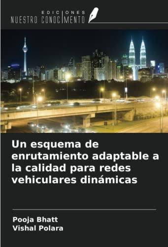 Un esquema de enrutamiento adaptable a la calidad para redes vehiculares dinámicas