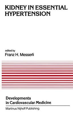 Kidney in Essential Hypertension: Proceedings of the Course on the Kidney in Essential Hypertension held at New Orleans, Louisiana, March 18–19, 1983 ... in Cardiovascular Medicine, 35, Band 35)