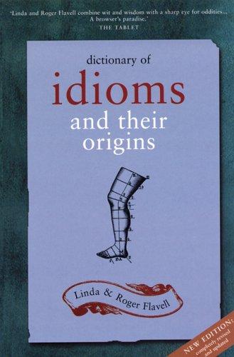 Dictionary Of Idioms: Revised Edition