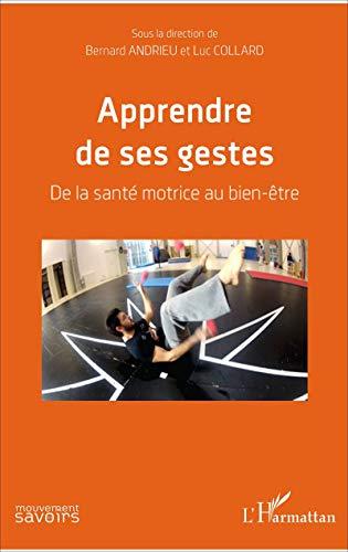 Apprendre de ses gestes : de la santé motrice au bien-être