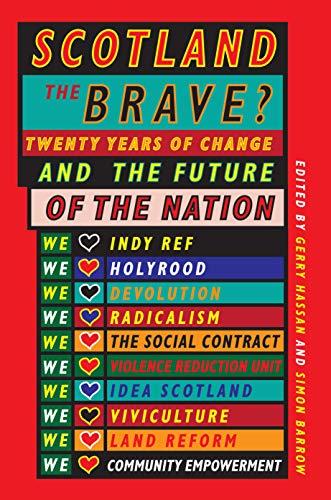 Hassan, G: Scotland the Brave?: Twenty Years of Change and the Future of the Nation