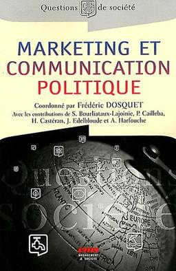 Marketing et communication politique : théorie et pratique