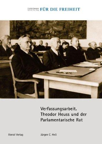 Verfassungsarbeit: Theodor Heuss und der Parlamentarische Rat