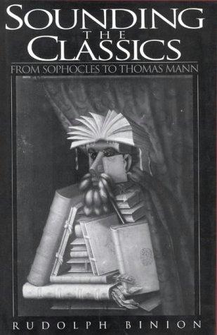 Sounding the Classics: From Sophocles to Thomas Mann (Contributions to the Study of World Literature)